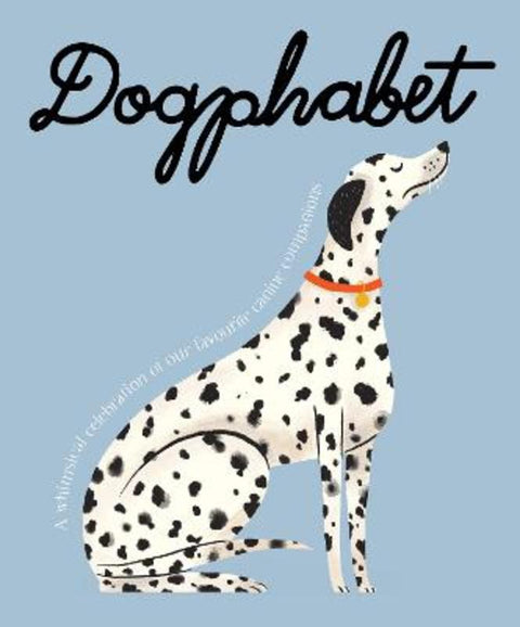 Dogphabet: A whimsical celebration of our favourite canine companions by Harper by Design - 9781460762332