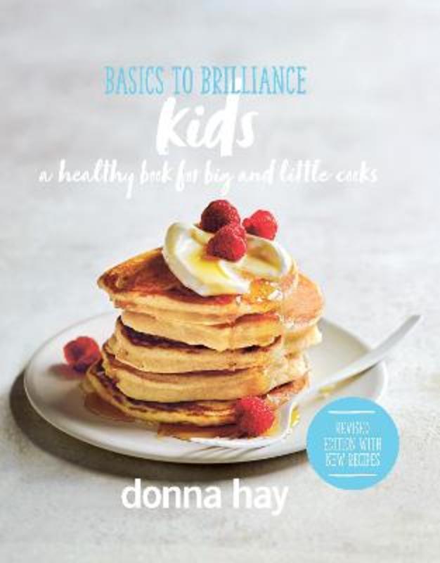 Basics to Brilliance Kids by Donna Hay - 9781460762363
