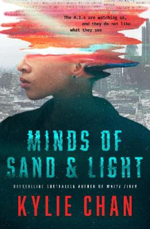 Minds of Sand and Light: A gripping dystopian sci-fi thriller from the popular bestselling author of DARK SERPENT and WHITE TIGER, for readers of T by Kylie Chan - 9781460763735