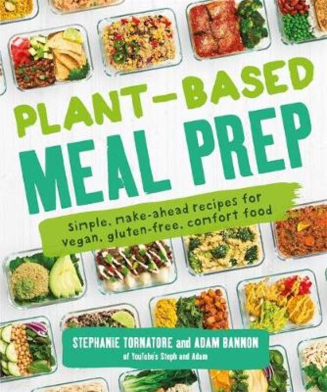 Plant-Based Meal Prep by Stephanie Tornatore - 9781465483843