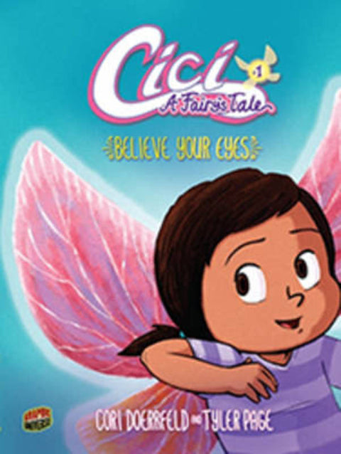 Cici A Fairy's Tale Book 1: Believe Your Eyes