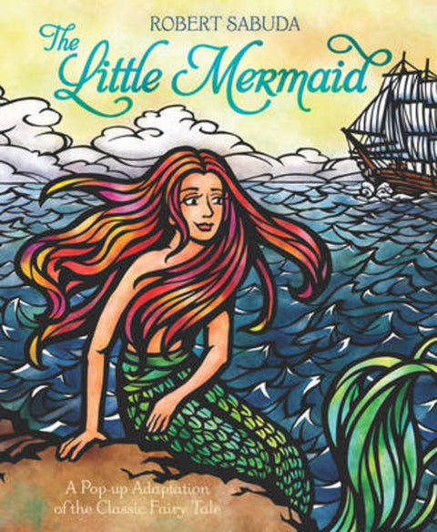 The Little Mermaid by Robert Sabuda - 9781471118586