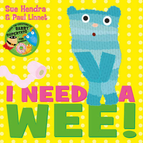 I Need a Wee! by Sue Hendra - 9781471120879