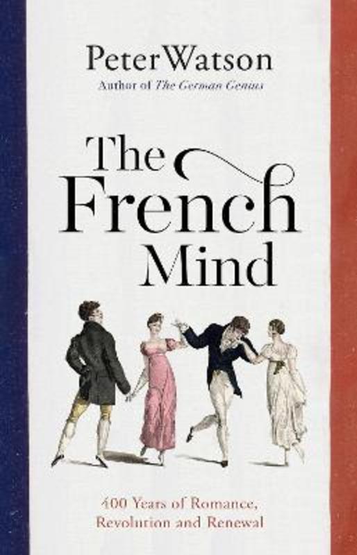 The French Mind by Peter Watson - 9781471128974