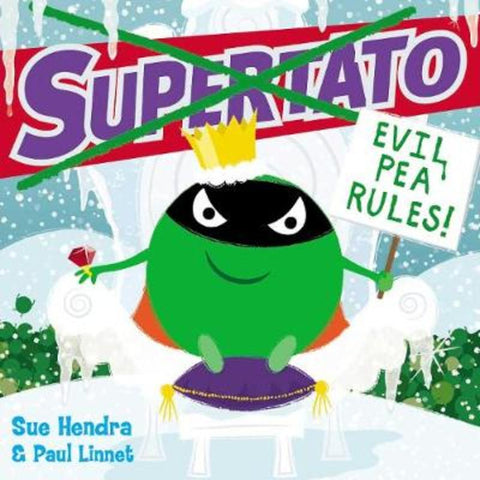 Supertato: Evil Pea Rules by Sue Hendra - 9781471144066