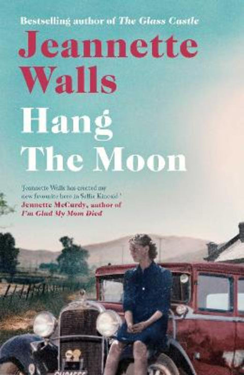 Hang the Moon by Jeannette Walls - 9781471154980