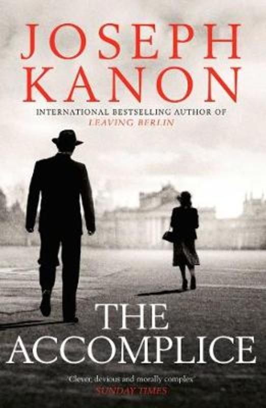 The Accomplice by Joseph Kanon - 9781471162664