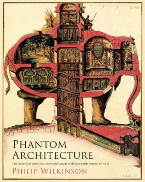 Phantom Architecture by Philip Wilkinson - 9781471166419