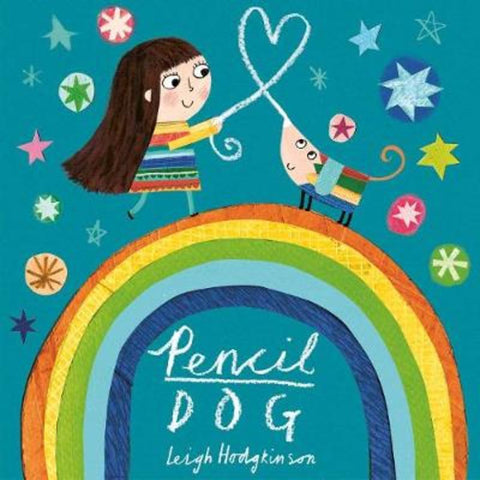 Pencil Dog by Leigh Hodgkinson - 9781471169403