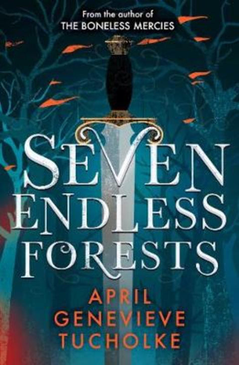 Seven Endless Forests by April Tucholke - 9781471170027