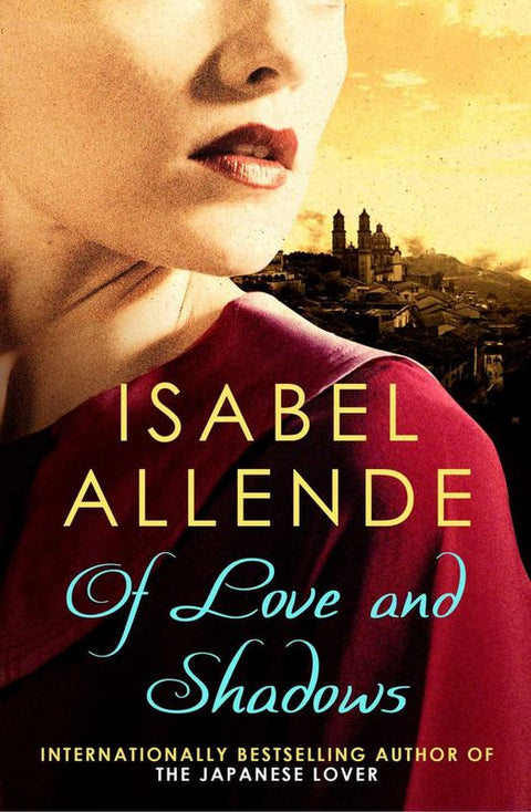 Of Love and Shadows by Isabel Allende - 9781471173455