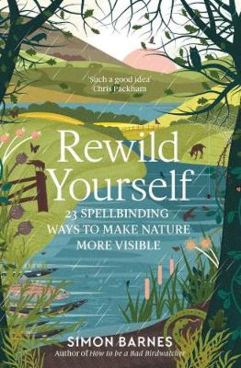 Rewild Yourself by Simon Barnes - 9781471175428