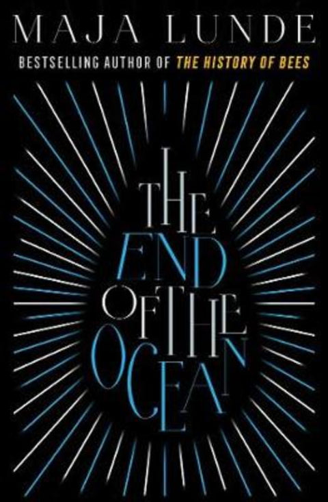 The End of the Ocean by Maja Lunde - 9781471175527