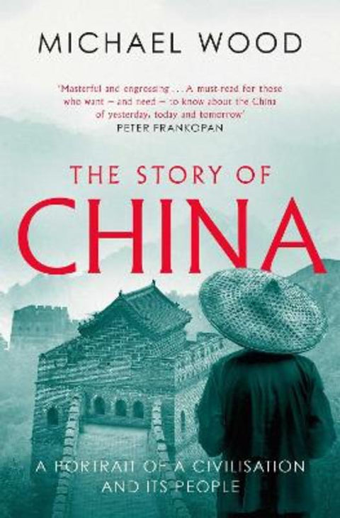 The Story of China by Michael Wood - 9781471175985