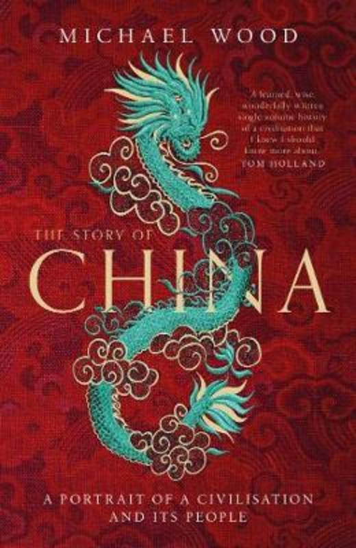 The Story of China by Michael Wood - 9781471175992