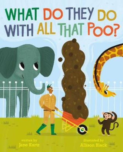 What Do They Do With All That Poo? by Jane Kurtz - 9781471182549