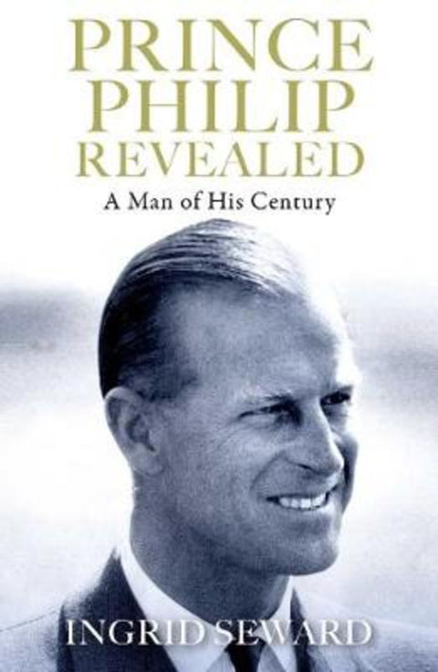 Prince Philip Revealed by Ingrid Seward - 9781471183539