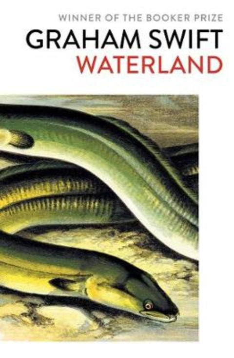 Waterland by Graham Swift - 9781471187322