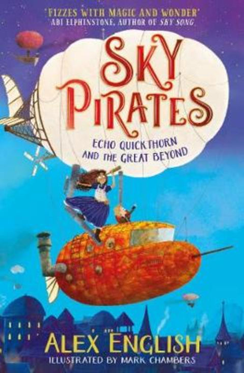 Sky Pirates: Echo Quickthorn and the Great Beyond by Alex English - 9781471190773