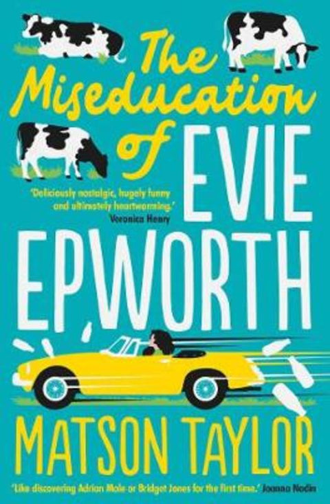 The Miseducation of Evie Epworth by Matson Taylor - 9781471190834