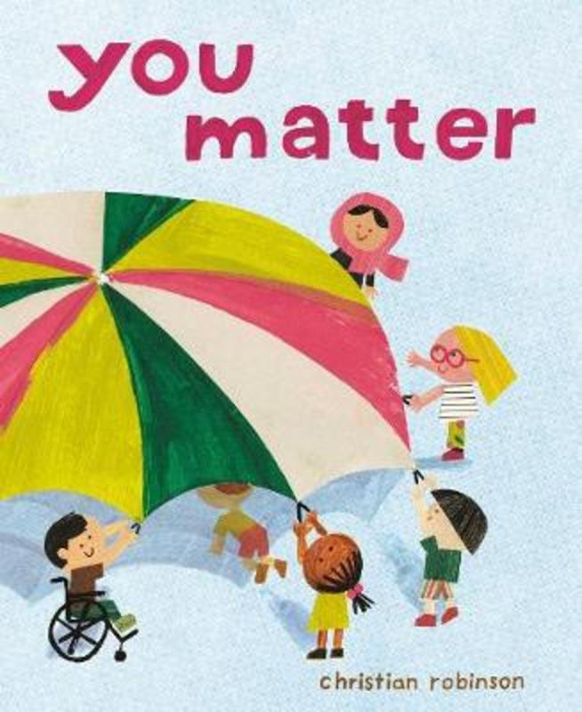 You Matter by Christian Robinson - 9781471195242