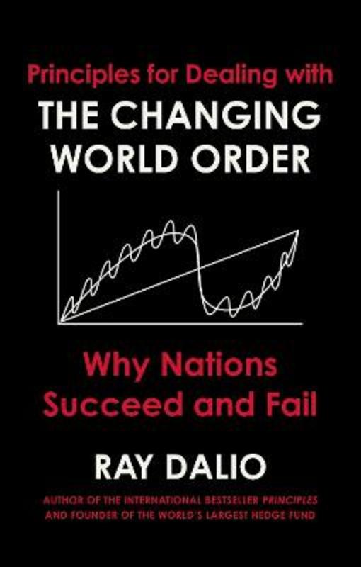 Principles for Dealing with the Changing World Order by Ray Dalio - 9781471196690