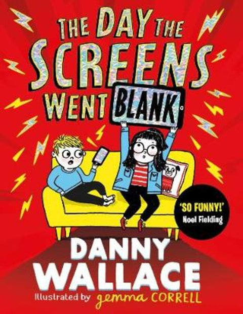 The Day the Screens Went Blank by Danny Wallace - 9781471196881