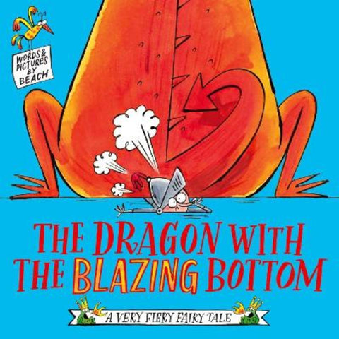 The Dragon with the Blazing Bottom by Beach - 9781471197222