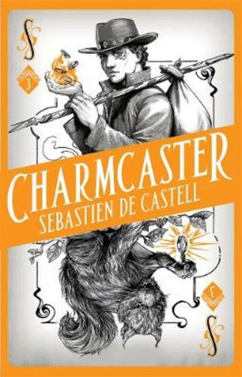 Spellslinger 3: Charmcaster by Sebastien de Castell - 9781471406720