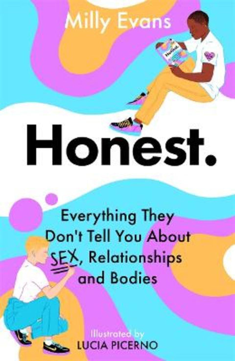 HONEST: Everything They Don't Tell You About Sex, Relationships and Bodies by Milly Evans - 9781471411168