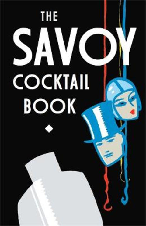 The Savoy Cocktail Book by The Savoy Hotel - 9781472114242