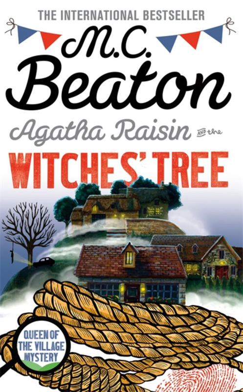 Agatha Raisin and the Witches' Tree by M. C. Beaton - 9781472117366