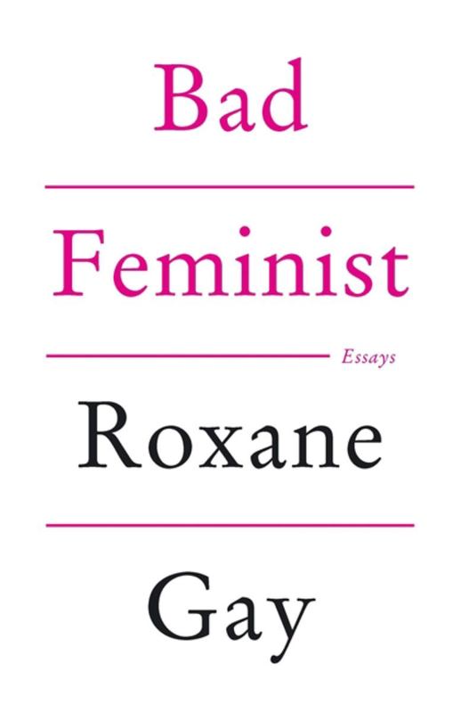 Bad Feminist by Roxane Gay - 9781472119735