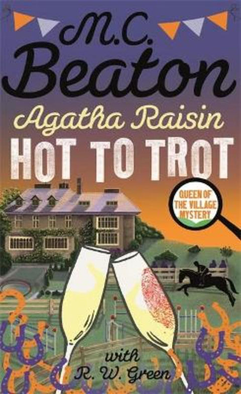 Agatha Raisin: Hot to Trot by M.C. Beaton - 9781472127037