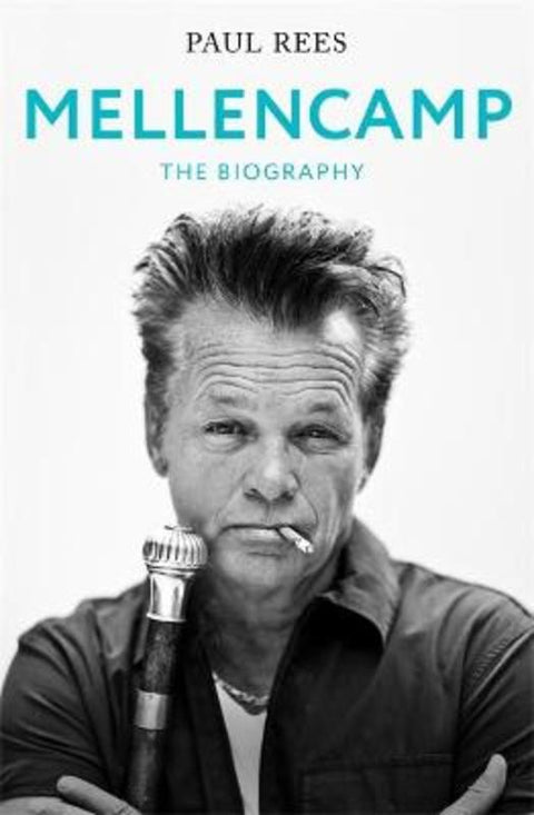Mellencamp by Paul Rees - 9781472130877