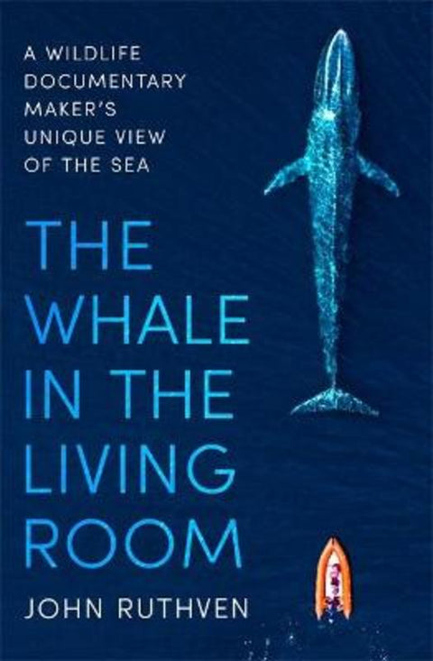 The Whale in the Living Room by John Ruthven - 9781472143501