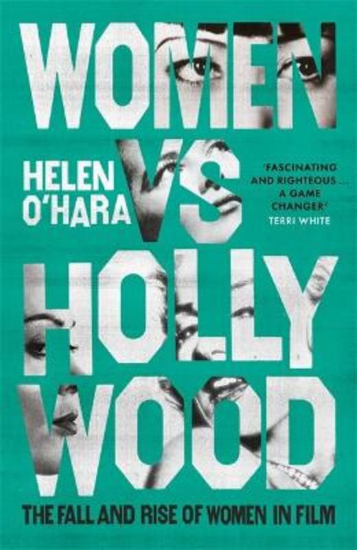 Women vs Hollywood by Helen O'Hara - 9781472144423