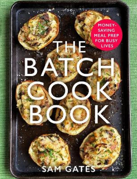 The Batch Cook Book by Sam Gates - 9781472145123