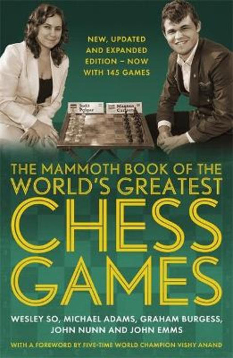 The Mammoth Book of the World's Greatest Chess Games . by Wesley So - 9781472146229