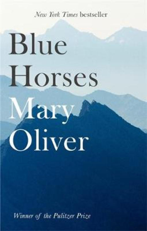 Blue Horses by Mary Oliver - 9781472153746