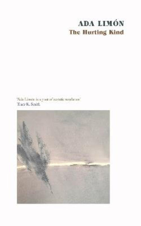 The Hurting Kind by Ada Limon - 9781472157683