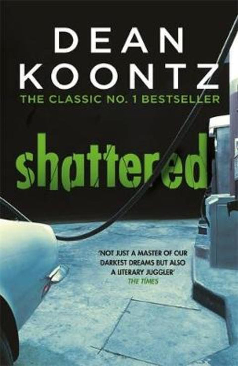 Shattered by Dean Koontz - 9781472248169