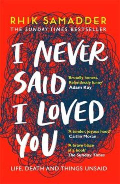 I Never Said I Loved You by Rhik Samadder - 9781472250704