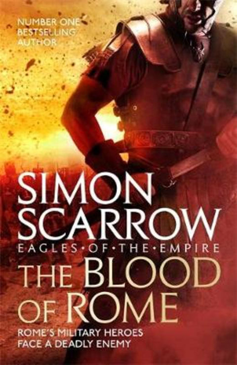 The Blood of Rome (Eagles of the Empire 17) by Simon Scarrow - 9781472258373