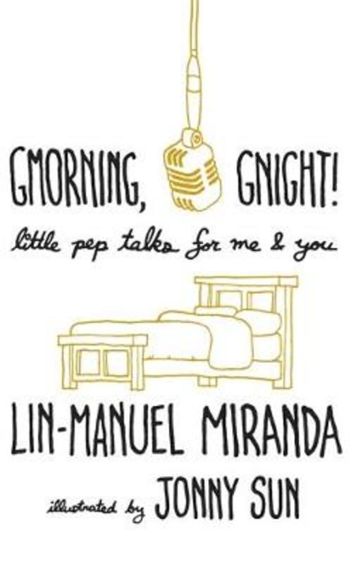 Gmorning, Gnight! by Lin-Manuel Miranda - 9781472262813