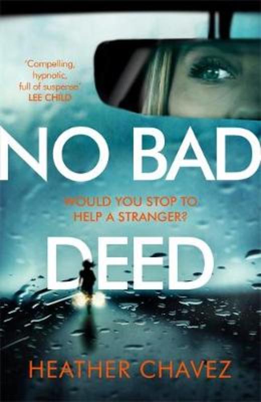 No Bad Deed by Heather Chavez - 9781472264732