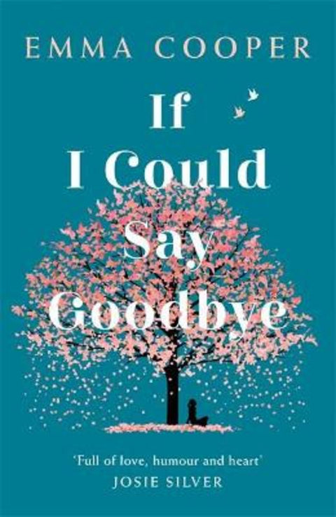 If I Could Say Goodbye by Emma Cooper - 9781472265043