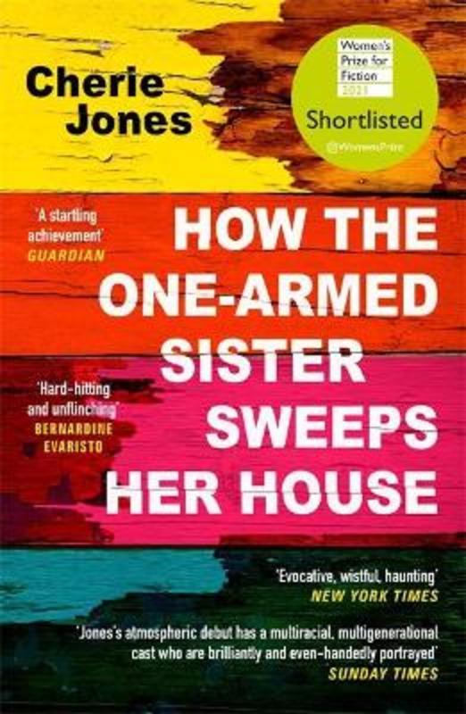 How the One-Armed Sister Sweeps Her House by Cherie Jones - 9781472268792
