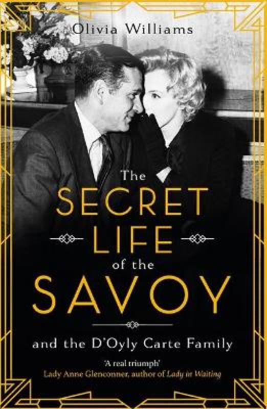 The Secret Life of the Savoy by Olivia Williams - 9781472269805
