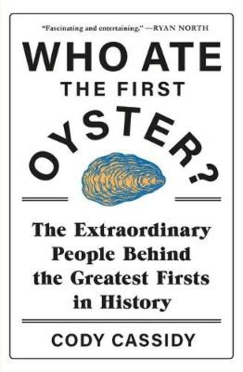 Who Ate the First Oyster? from Cody Cassidy - Harry Hartog gift idea